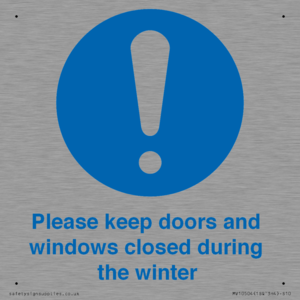 Please keep doors and windows closed during the winter